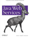 Java Web Services (Using Java in Service-Oriented Architectures) by David A Chappell, Tyler Jewell, 9780596002695
