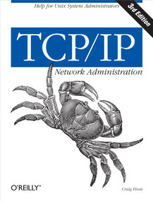TCP/IP Network Administration (Help for Unix System Administrators) by Craig Hunt, 9780596002978