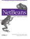 NetBeans: The Definitive Guide (Developing, Debugging, and Deploying Java Code) by Tim Boudreau, Jesse Glick, Simeon Greene, Vaughn Spurlin, Jack J. Woehr, 9780596002800