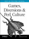 Games, Diversions & Perl Culture (Best of the Perl Journal) by Jon Orwant, 9780596003128
