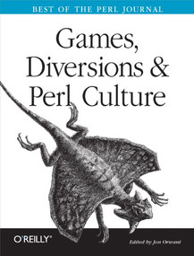 Games, Diversions & Perl Culture (Best of the Perl Journal) - 9780596003128 by Jon Orwant, 9780596003128
