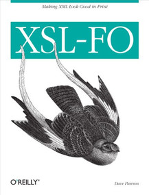 XSL-FO (Making XML Look Good in Print) by Dave Pawson, 9780596003555