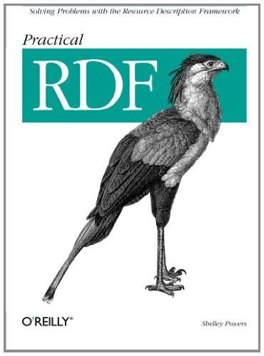 Practical RDF (Solving Problems with the Resource Description Framework) by Shelley Powers, 9780596002633