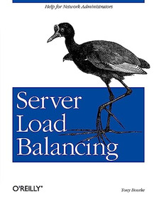 Server Load Balancing (Help for Network Administrators) by Tony Bourke, 9780596000509