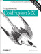 Programming ColdFusion MX (Creating Dynamic Web Applications) by Rob Brooks-Bilson, 9780596003807
