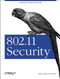 802.11 Security (Securing Wireless Networks) by Bruce Potter, Bob Fleck, 9780596002909