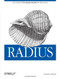 RADIUS (Securing Public Access to Private Resources) by Jonathan Hassell, 9780596003227