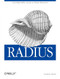 RADIUS (Securing Public Access to Private Resources) by Jonathan Hassell, 9780596003227