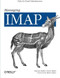 Managing IMAP (Help for Email Administrators) by Dianna Mullet, Kevin Mullet, 9780596000127