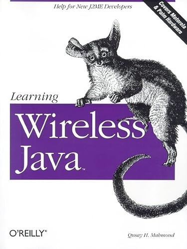 Learning Wireless Java (Help for New J2ME Developers) by Qusay H. Mahmoud, 9780596002435