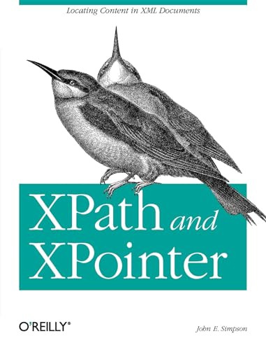 XPath and XPointer (Locating Content in XML Documents) by John Simpson, 9780596002916
