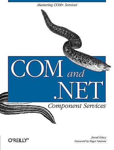 COM & .NET Component Services (Mastering COM+ Services) by Juval Lowy, 9780596001032