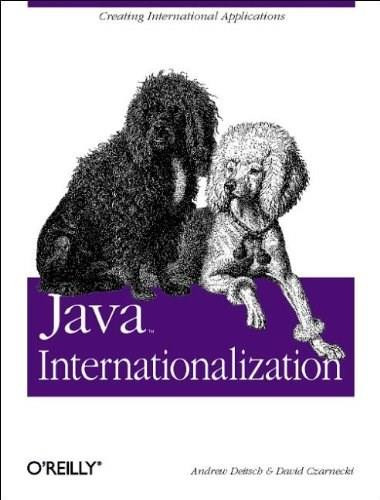Java Internationalization (Creating International Applications) by Andy Deitsch, David Czarnecki, 9780596000196