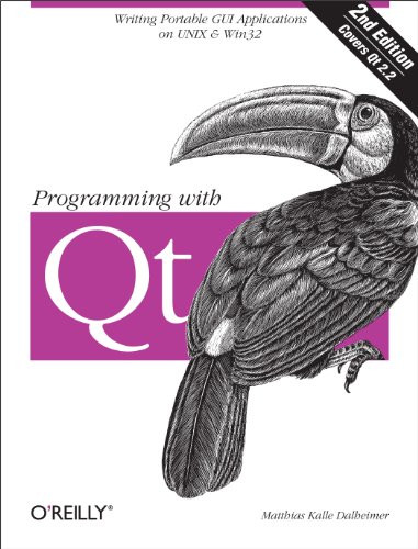 Programming with Qt (Writing Portable GUI applications on Unix and Win32) by Matthias Kalle Dalheimer, 9780596000646