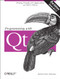 Programming with Qt (Writing Portable GUI applications on Unix and Win32) by Matthias Kalle Dalheimer, 9780596000646