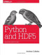 Python and HDF5 (Unlocking Scientific Data) by Andrew Collette, 9781449367831