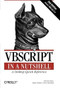 VBScript in a Nutshell (A Desktop Quick Reference) by Paul Lomax, Matt Childs, Ron Petrusha, 9780596004880