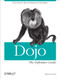 Dojo: The Definitive Guide by Matthew A. Russell, 9780596516482