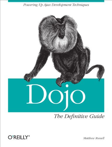 Dojo: The Definitive Guide by Matthew A. Russell, 9780596516482