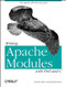 Writing Apache Modules with Perl and C (The Apache API and mod_perl) by Doug MacEachern, Lincoln Stein, 9781565925670