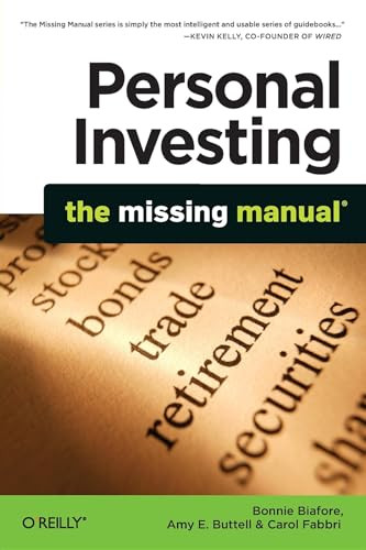 Personal Investing: The Missing Manual by Bonnie Biafore, Amy E. Buttell, Carol Fabbri, 9781449381783