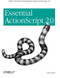 Essential ActionScript 2.0 (Object-Oriented Development with ActionScript 2.0) by Colin Moock, 9780596006525