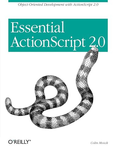 Essential ActionScript 2.0 (Object-Oriented Development with ActionScript 2.0) by Colin Moock, 9780596006525
