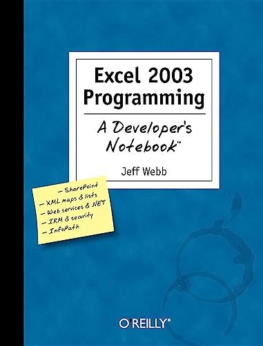 Excel 2003 Programming: A Developer's Notebook by Jeff Webb, 9780596007676