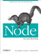 Node: Up and Running (Scalable Server-Side Code with JavaScript) by Tom Hughes-Croucher, Emily Wilson, 9781449398583