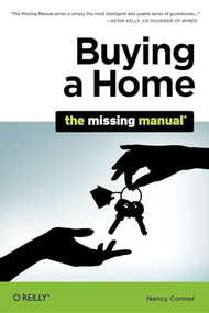 Buying a Home: The Missing Manual by Nancy Conner, 9781449379773