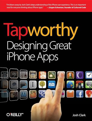 Tapworthy (Designing Great iPhone Apps) by Josh Clark, 9781449381653