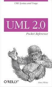 UML 2.0 Pocket Reference (UML Syntax and Usage) by Dan Pilone, 9780596102081
