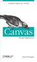 Canvas Pocket Reference (Scripted Graphics for HTML5) by David Flanagan, 9781449396800