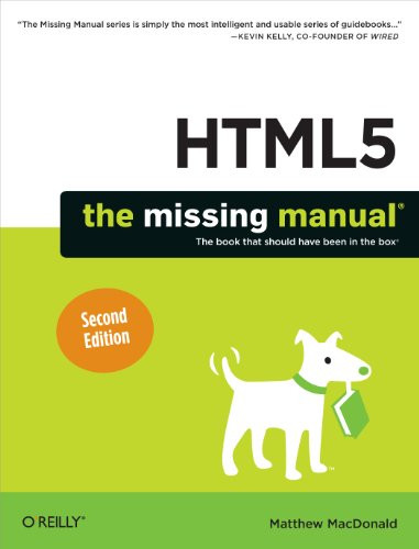 HTML5: The Missing Manual by Matthew MacDonald, 9781449363260