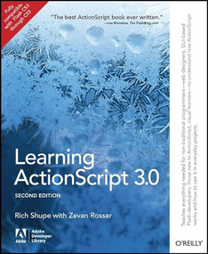 Learning ActionScript 3.0 (A Beginner's Guide) by Rich Shupe, Zevan Rosser, 9781449390174