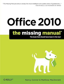 Office 2010: The Missing Manual by Nancy Conner, Matthew MacDonald, 9781449382407