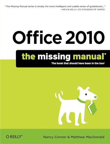 Office 2010: The Missing Manual by Nancy Conner, Matthew MacDonald, 9781449382407