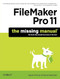 FileMaker Pro 11: The Missing Manual by Susan Prosser, Stuart Gripman, 9781449382599