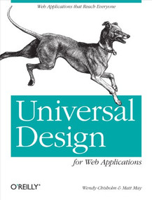 Universal Design for Web Applications (Web Applications That Reach Everyone) by Wendy Chisholm, Matt May, 9780596518738