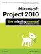Microsoft Project 2010: The Missing Manual by Bonnie Biafore, 9781449381950