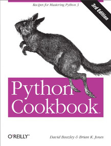 Python Cookbook (Recipes for Mastering Python 3) by David Beazley, Brian K. Jones, 9781449340377