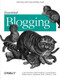 Essential Blogging (Selecting and Using Weblog Tools) by Cory Doctorow, Rael Dornfest, Scott Johnson, Shelley Powers, Benjamin Trott, Mena G. Trott, 9780596003883
