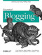 Essential Blogging (Selecting and Using Weblog Tools) by Cory Doctorow, Rael Dornfest, Scott Johnson, Shelley Powers, Benjamin Trott, Mena G. Trott, 9780596003883