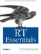 RT Essentials (Managing Your Team and Projects with Request Tracker) by Jesse Vincent, Robert Spier, Dave Rolsky, Darren Chamberlain, Richard Foley, 9780596006686