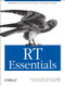 RT Essentials (Managing Your Team and Projects with Request Tracker) by Jesse Vincent, Robert Spier, Dave Rolsky, Darren Chamberlain, Richard Foley, 9780596006686