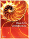 Beautiful Architecture (Leading Thinkers Reveal the Hidden Beauty in Software Design) by Diomidis Spinellis, Georgios Gousios, 9780596517984