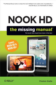 NOOK HD: The Missing Manual by Preston Gralla, 9781449359539