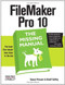 FileMaker Pro 10: The Missing Manual by Susan Prosser, Geoff Coffey, 9780596154233