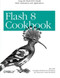 Flash 8 Cookbook (Using the Flash IDE to Build Flash Animations and Applications) by Joey Lott, 9780596102401