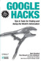 Google Hacks (Tips & Tools for Finding and Using the World's Information) by Rael Dornfest, Paul Bausch, Tara Calishain, 9780596527068